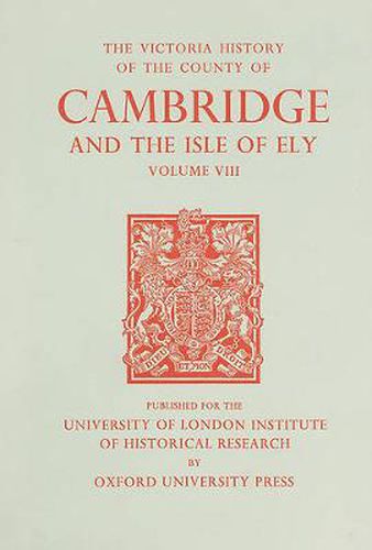 Cover image for A History of the County of Cambridge and the Isle of Ely: Volume VIII: Armingford and Thriplow Hundreds