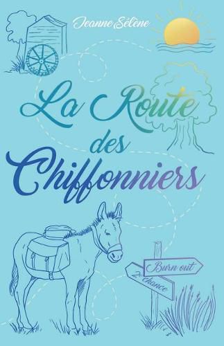 Cover image for La Route des chiffonniers: roman de developpement personnel