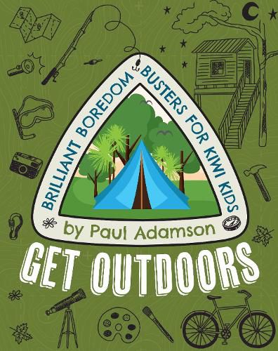 Cover image for Get Outdoors: Brilliant Boredom Busters for Kiwi Kids