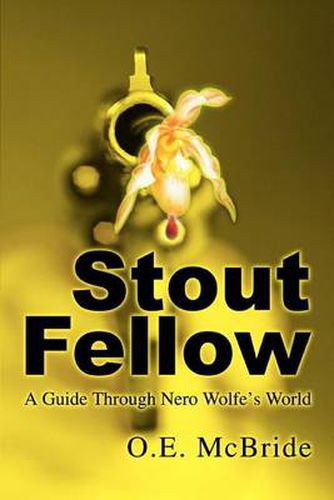 Cover image for Stout Fellow: A Guide Through Nero Wolfe's World