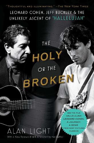 The Holy or the Broken: Leonard Cohen, Jeff Buckley, and the Unlikely Ascent of  Hallelujah