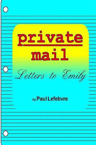 Cover image for Private Mail: Letters to Emily