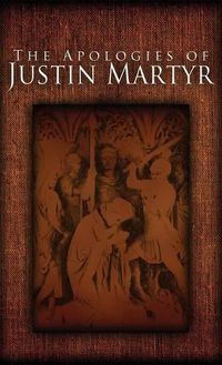 Cover image for The Apologies of Justin Martyr