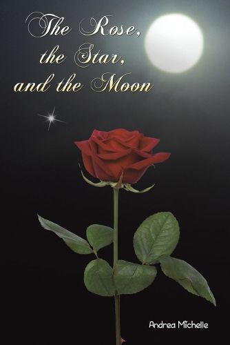 The Rose, the Star, and the Moon