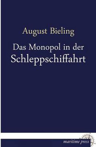 Cover image for Das Monopol in Der Schleppschiffahrt
