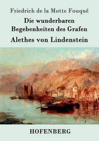 Cover image for Die wunderbaren Begebenheiten des Grafen Alethes von Lindenstein