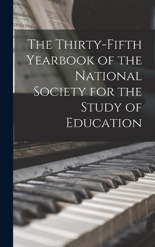 Cover image for The Thirty-fifth Yearbook of the National Society for the Study of Education