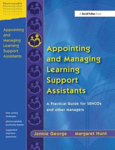 Appointing and Managing Learning Support Assistants: A Practical Guide for SENCOs and Other Managers