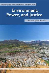 Cover image for Environment, Power, and Justice: Southern African Histories