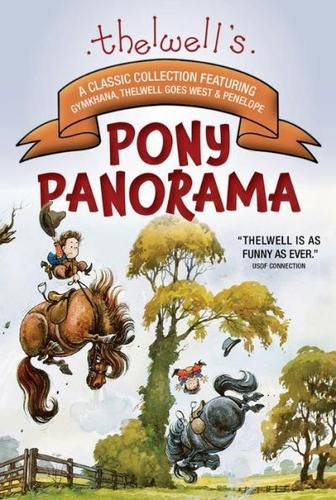 Cover image for Thelwell's Pony Panorama: A Classic Collection Featuring Gymkhana, Thelwell Goes West & Penelope