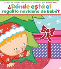 Cover image for ?Donde Esta El Regalito Navideno de Bebe? (Where Is Baby's Christmas Present?)