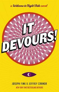 Cover image for It Devours!: A Night Vale Novel