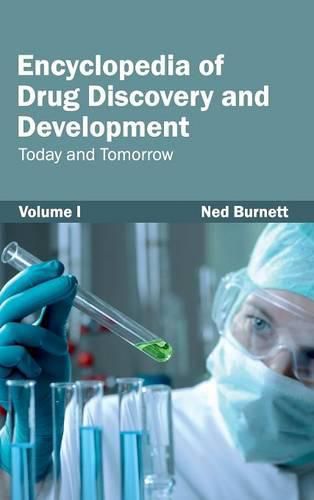 Encyclopedia of Drug Discovery and Development: Volume I (Today and Tomorrow)