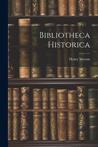 Cover image for Bibliotheca Historica