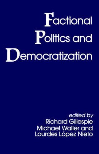 Cover image for Factional Politics and Democratization