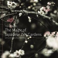 Cover image for The Magic of Japanese Zen Gardens