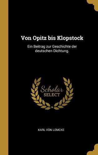 Cover image for Von Opitz bis Klopstock