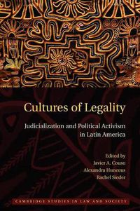 Cover image for Cultures of Legality: Judicialization and Political Activism in Latin America