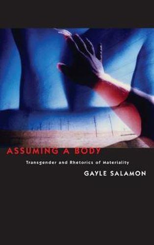 Cover image for Assuming a Body: Transgender and Rhetorics of Materiality