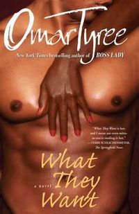 Cover image for What They Want: A Novel