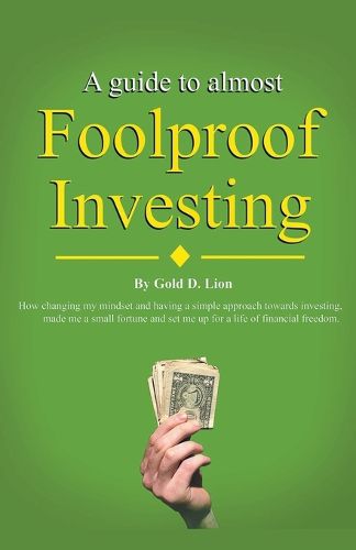 A Guide to Almost Foolproof Investing