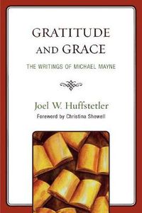 Cover image for Gratitude and Grace: The Writings of Michael Mayne