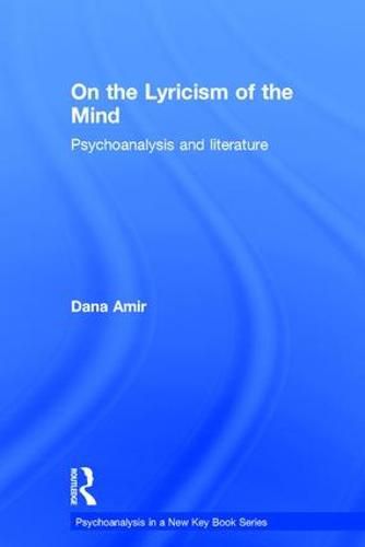 Cover image for On the Lyricism of the Mind: Psychoanalysis and literature