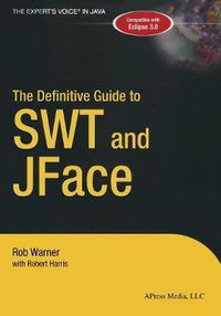Cover image for The Definitive Guide to SWT and JFace
