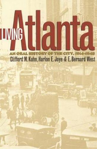 Cover image for Living Atlanta: An Oral History of the City, 1914-1948