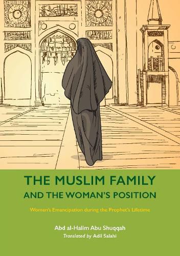 Cover image for The Muslim Family and the Woman's Position: Women's Emancipation during the Prophet's Lifetime