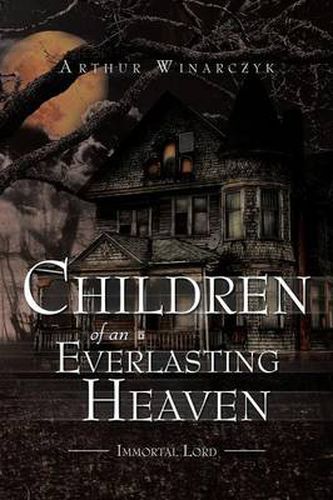 Cover image for Children of an Everlasting Heaven: Immortal Lord