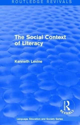 Cover image for Routledge Revivals: The Social Context of Literacy (1986)