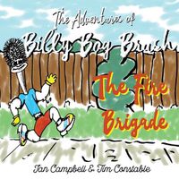 Cover image for The Adventures of Billy Bog Brush: The Fire Brigade