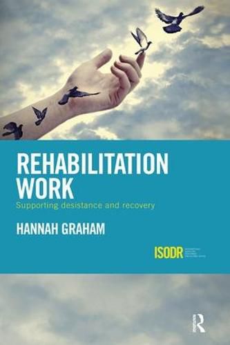 Cover image for Rehabilitation Work: Supporting Desistance and Recovery
