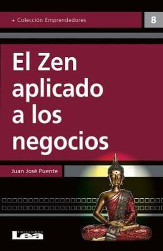 Cover image for El Zen Aplicado a Los Negocios: Un Camino de Iluminacion Hacia El Exito