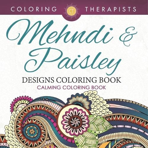 Cover image for Mehndi & Paisley Designs Coloring Book - Calming Coloring Book