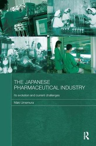 Cover image for The Japanese Pharmaceutical Industry: Its Evolution and Current Challenges