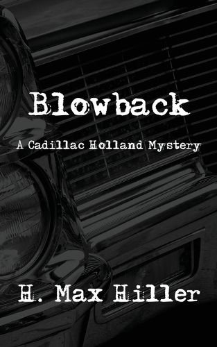 Cover image for Blowback: A Cadillac Holland Mystery