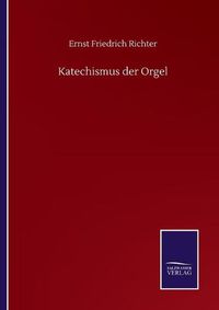 Cover image for Katechismus der Orgel