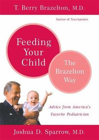 Cover image for Feeding Your Child: The Brazelton Way