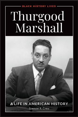 Cover image for Thurgood Marshall: A Life in American History