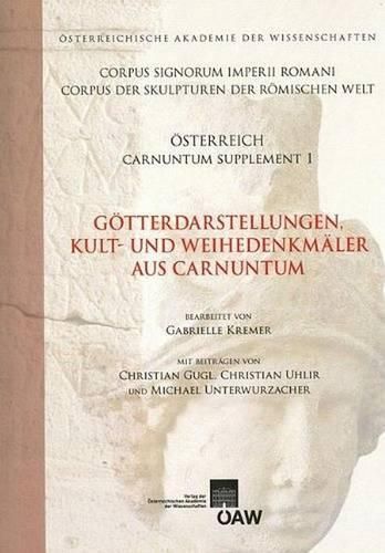 Cover image for Gotterdarstellungen, Kult- Und Weihedarstellungen Aus Carnuntum