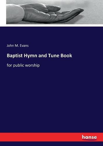 Cover image for Baptist Hymn and Tune Book: for public worship