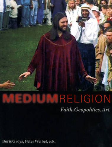 Medium Religion: Faith. Geopolitics. Art