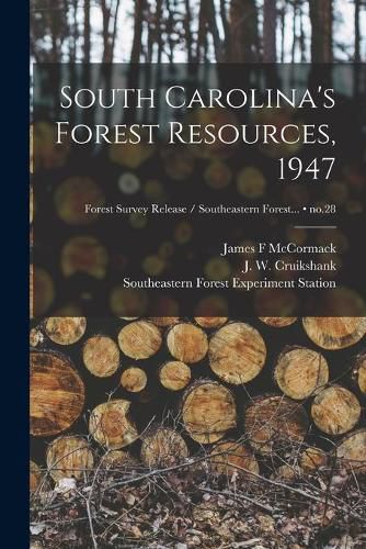 South Carolina's Forest Resources, 1947; no.28