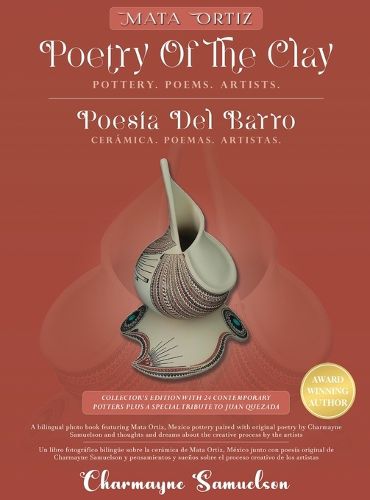 Cover image for MATA ORTIZ POETRY OF THE CLAY Pottery. Poems. Artists.