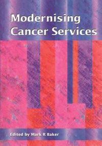 Cover image for Modernising Cancer Services