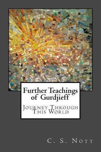 Cover image for Further Teachings of Gurdjieff: Journey Through This World