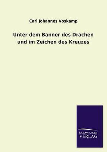 Cover image for Unter dem Banner des Drachen und im Zeichen des Kreuzes