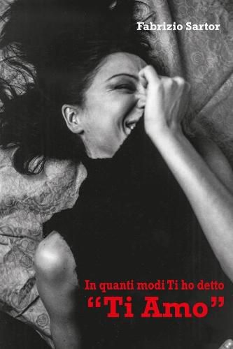 Cover image for In Quanti Modi Ti Ho Detto Ti Amo